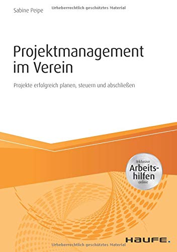 Projektmanagement im Verein, Haufe Fachbuch, 1. Auflage Februar 2019
